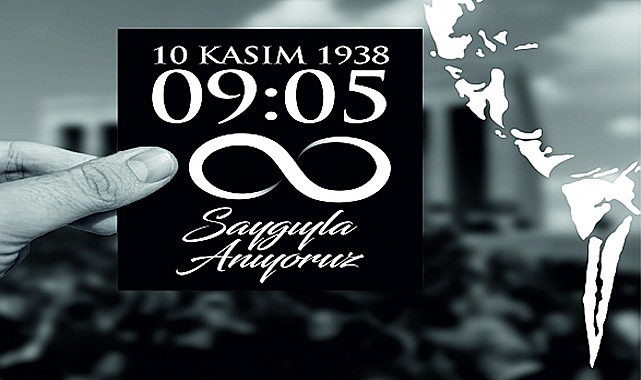 Türkiye Cumhuriyeti’nin kurucusu Atatürk'ü saygıyla anıyoruz