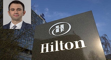 Hilton Türkiye'de üst düzey atama!