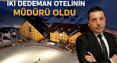 İki Dedeman otelinin müdürü oldu