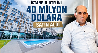 İstanbul otelini 40 milyon dolara aldı
