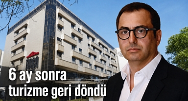 6 ay sonra turizme döndü: Erkut Savaş'ın yeni adresi belli oldu