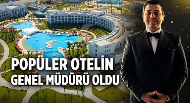 Efe Kaya popüler otelin genel müdürü oldu
