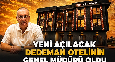 Yeni açılacak Dedeman otelinin genel müdürü oldu