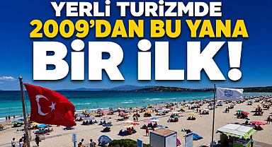 Yerli turizmde 2009'dan bu yana bir ilk!
